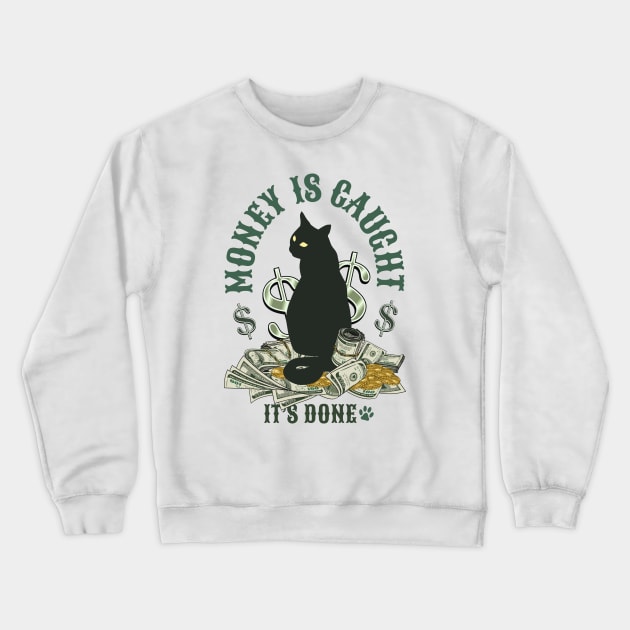 Cat sitting on a heap of cash money Crewneck Sweatshirt by OA_Creation